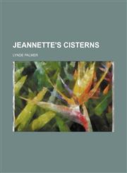 Jeannette's cisterns,1150674490,9781150674495