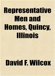 Representative Men and Homes, Quincy, Illinois,1153139898,9781153139892