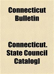 Connecticut Bulletin,1153334860,9781153334860
