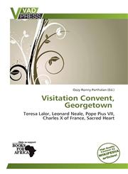 Visitation Convent, Georgetown,6139158109,9786139158102