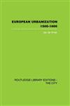 European Urbanization, 1500-1800 1st Edition,0415848563,9780415848565
