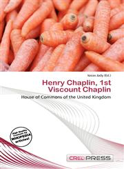 Henry Chaplin, 1st Viscount Chaplin,6136939711,9786136939711