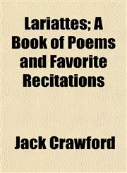 Lariattes; A Book of Poems and Favorite Recitations,1152996185,9781152996182