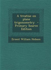 Treatise on Plane Trigonometry,1287629393,9781287629399