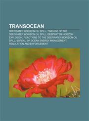 Transocean Deepwater Horizon oil spill, Timeline of the Deepwater Horizon oil spill, Deepwater Horizon explosion,1233279025,9781233279029