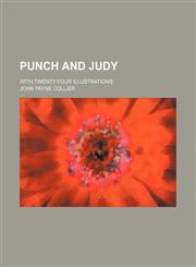 Punch and Judy; with twenty-four illustrations,1151696323,9781151696328