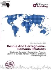 Bosnia And Herzegovina-Romania Relations,6200169020,9786200169020