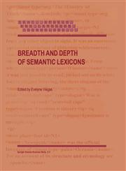 Breadth and Depth of Semantic Lexicons,0792360397,9780792360391