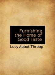 Furnishing the Home of Good Taste,1117344223,9781117344225