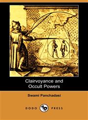 Clairvoyance and Occult Powers (Dodo Press),1406541842,9781406541847