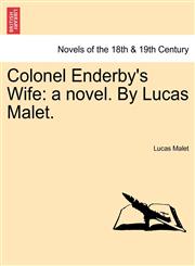 Colonel Enderby's Wife A Novel. by Lucas Malet.,124115418X,9781241154189