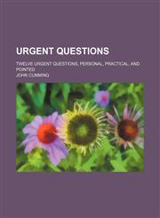 Urgent questions; twelve urgent questions, personal, practical, and pointed,1151261211,9781151261212
