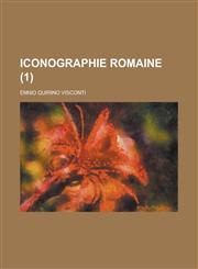 Iconographie Romaine (1),1153548399,9781153548397