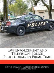 Law Enforcement and Television Police Procedurals in Prime Time,1241614873,9781241614874