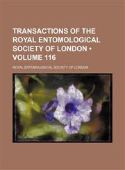 Transactions of the Royal Entomological Society of London (Volume 116),1154110842,9781154110845