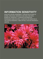 Information sensitivity Non-disclosure agreement, Foreign relations of Burma, WikiLeaks, Research and Analysis Wing, Biometric passport,1157716822,9781157716822