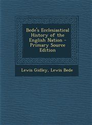 Bede's Ecclesiastical History of the English Nation - Primary Source Edition,1294260561,9781294260561