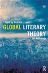 Global Literary Theory An Anthology,041578302X,9780415783026