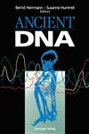 Ancient DNA Recovery and Analysis of Genetic Material from Paleontological, Archaeological, Museum, Medical, and Forensic Specimens,0387943080,9780387943084