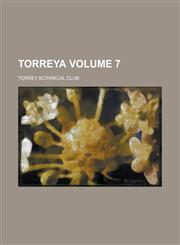 Torreya Volume 7,1234239523,9781234239527