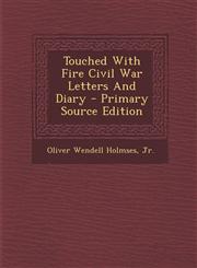 Touched With Fire Civil War Letters And Diary - Primary Source Edition,129404902X,9781294049029