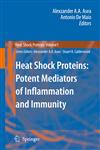 Heat Shock Proteins Potent Mediators of Inflammation and Immunity,1402055846,9781402055843