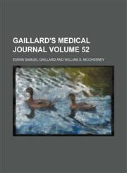 Gaillard's medical journal Volume 52,1154428672,9781154428674