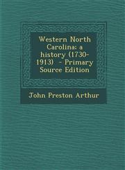 Western North Carolina; A History (1730-1913) - Primary Source Edition,1293806536,9781293806531