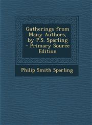 Gatherings from Many Authors, by P.S. Sparling - Primary Source Edition,1293855448,9781293855447