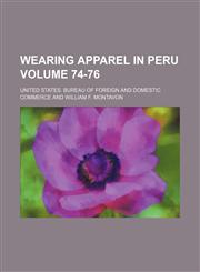 Wearing apparel in Peru Volume 74-76,1151631132,9781151631138