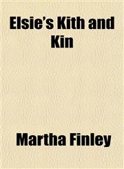 Elsie's Kith and Kin,1152520490,9781152520493
