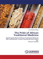 The Pride of African Traditional Medicine,365934785X,9783659347856