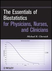 The Essentials of Biostatistics for Physicians, Nurses, and Clinicians,0470641851,9780470641859