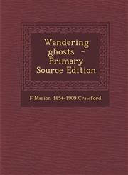 Wandering Ghosts - Primary Source Edition,1289867216,9781289867218