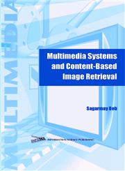Multimedia Systems and Content-Based Image Retrieval,1591401569,9781591401568