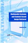 Multimedia Systems and Content-Based Image Retrieval,1591401569,9781591401568