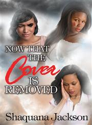 Now That the Cover Is Removed,0983478155,9780983478157