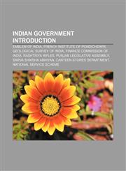 Indian government Introduction Emblem of India, French Institute of Pondicherry, Geological Survey of India, Finance Commission of India,1157637531,9781157637530