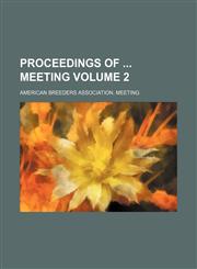 Proceedings of  meeting Volume 2,1154191230,9781154191233