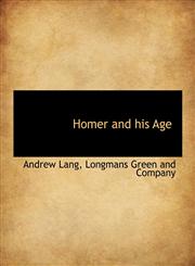 Homer and his Age,1140226630,9781140226635