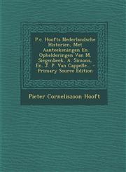 P.C. Hoofts Nederlandsche Historien, Met Aanteekeningen En Ophelderingen Van M. Siegenbeek, A. Simons, En. J. P. Van Cappelle... - Primary Source Edit,1295479737,9781295479733