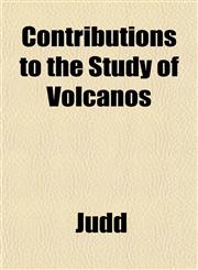 Contributions to the Study of Volcanos,1153372177,9781153372176