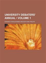 University debaters' annual (Volume 1),1154335127,9781154335125