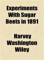Experiments With Sugar Beets in 1891,1152042211,9781152042216