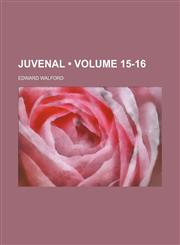 Juvenal (Volume 15-16),1154053245,9781154053241