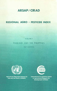 ARSAP/CIRAD : Regional Agro-Pesticide Index Thailand and the Philippines, Vol. 1