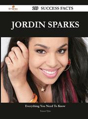 Jordin Sparks 219 Success Facts - Everything You Need to Know about Jordin Sparks,1488554374,9781488554377