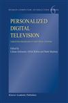 Personalized Digital Television Targeting Programs to Individual Viewers,1402021631,9781402021633