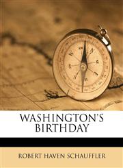 WASHINGTON'S BIRTHDAY,1149588802,9781149588802