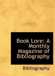 Book Lore A Monthly Magazine of Bibliography,1241671826,9781241671822